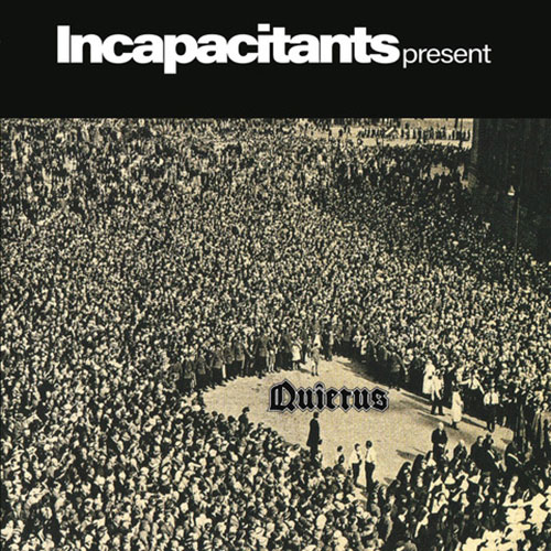 Incapacitants: Quietus LP